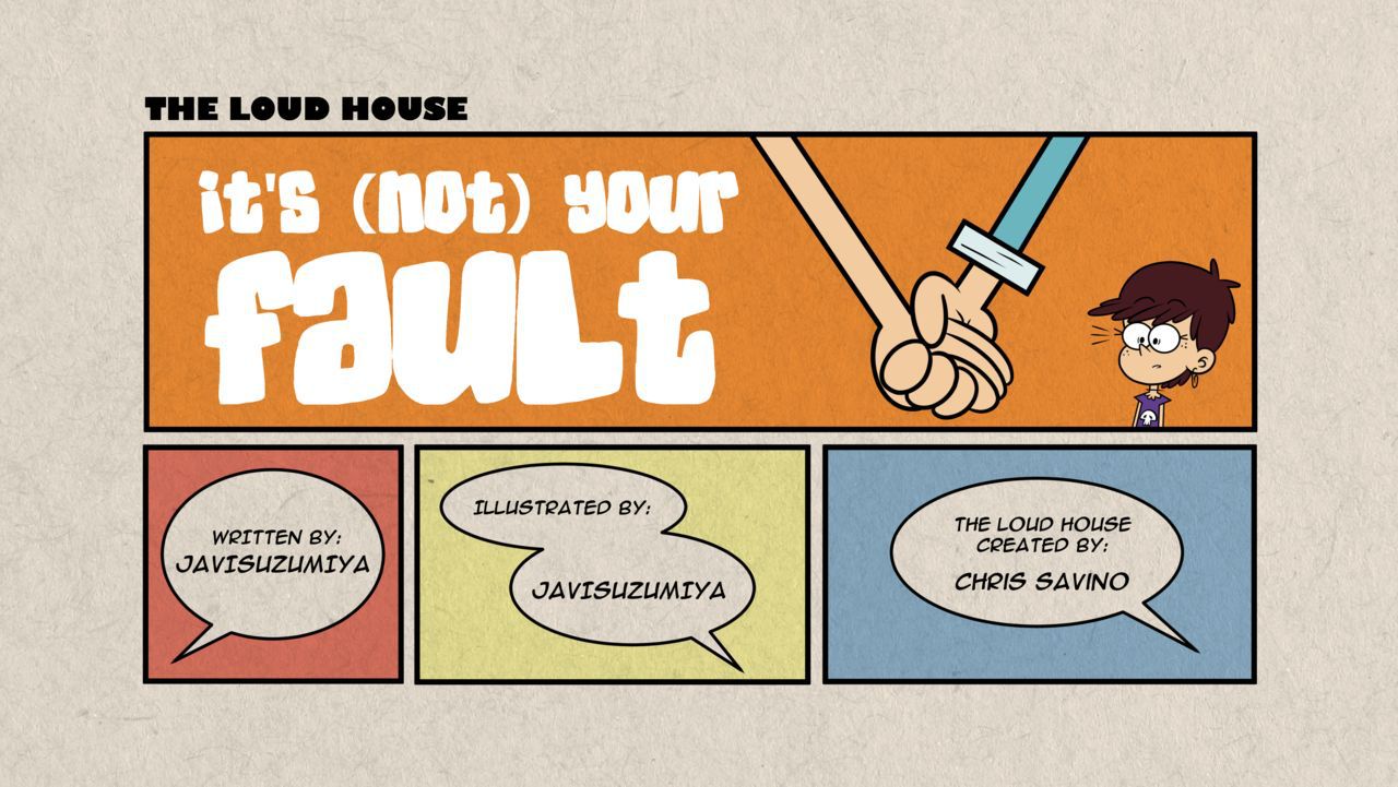 [JaviSuzumiya] It's (Not) Your Fault (The Loud House) [Español] [Ongoing] 2