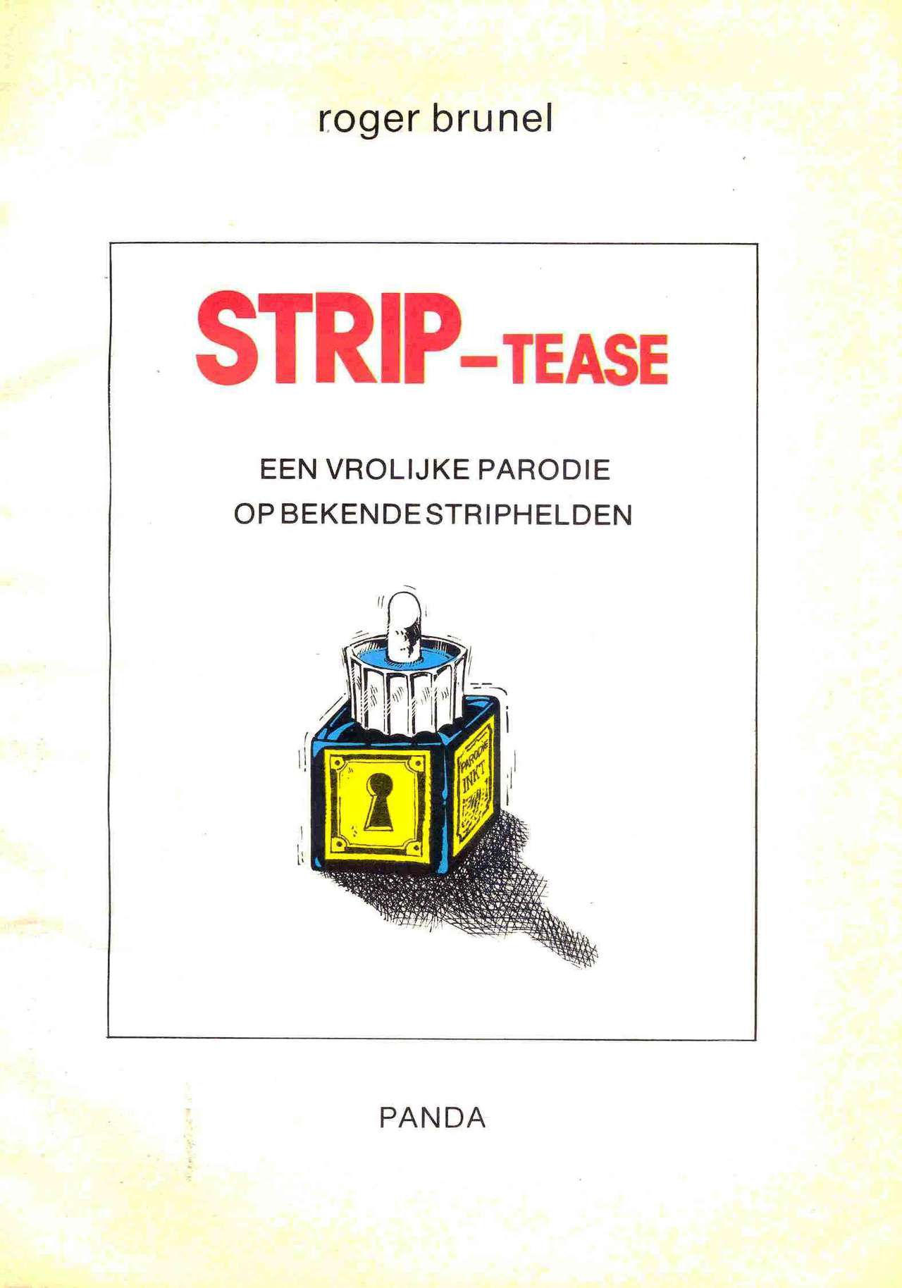 Strip-Tease - 01 - Een Vrolijke Parodie Op Bekende Striphelden (Dutch) Een driedelige serie van Roger Brunel 2