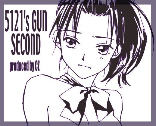 [Count Zero] Volume 11: 5121's GUN SECOND (Gunparade March) [Count Zero] Volume 11: 5121's GUN SECOND (ガンパレード・マーチ) 1