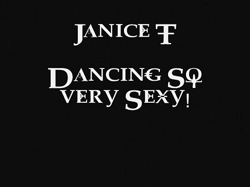Janice Dancing - 1 min 24 sec 2