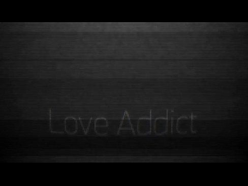[HMV] Love Addict - Edited by Erushka^^ - 1 min 37 sec 27