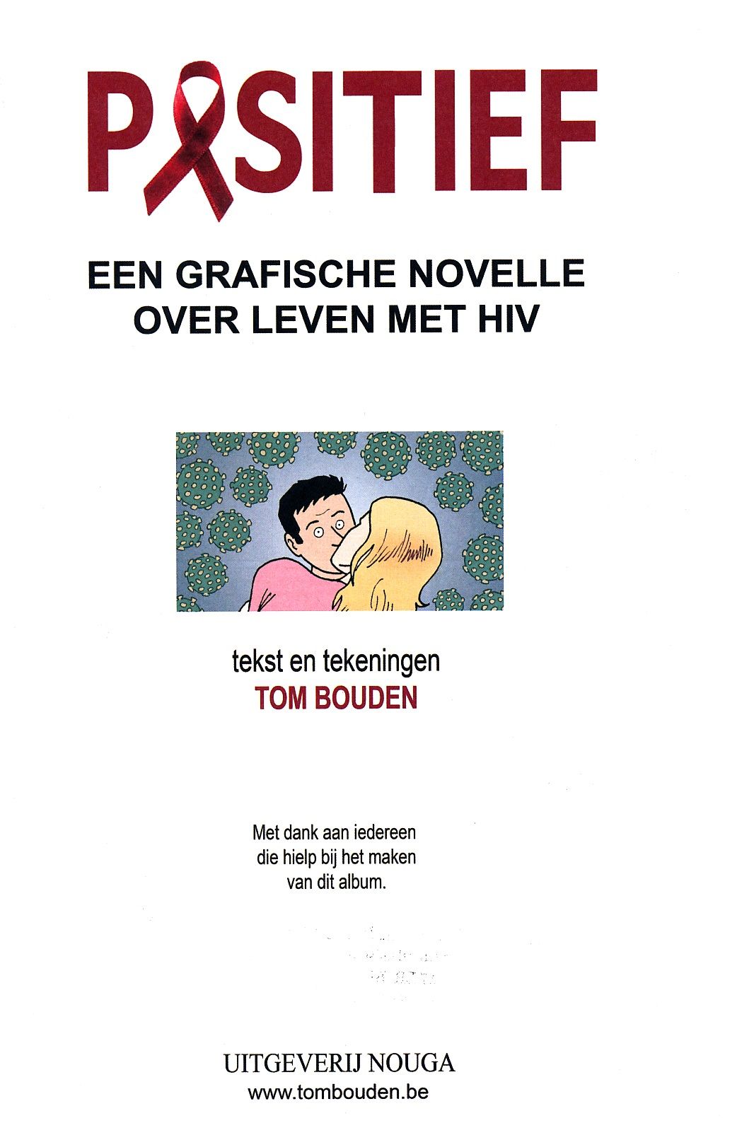 Positief (Dutch) Een wat serieuzer stripverhaal van Tom Bouden 2